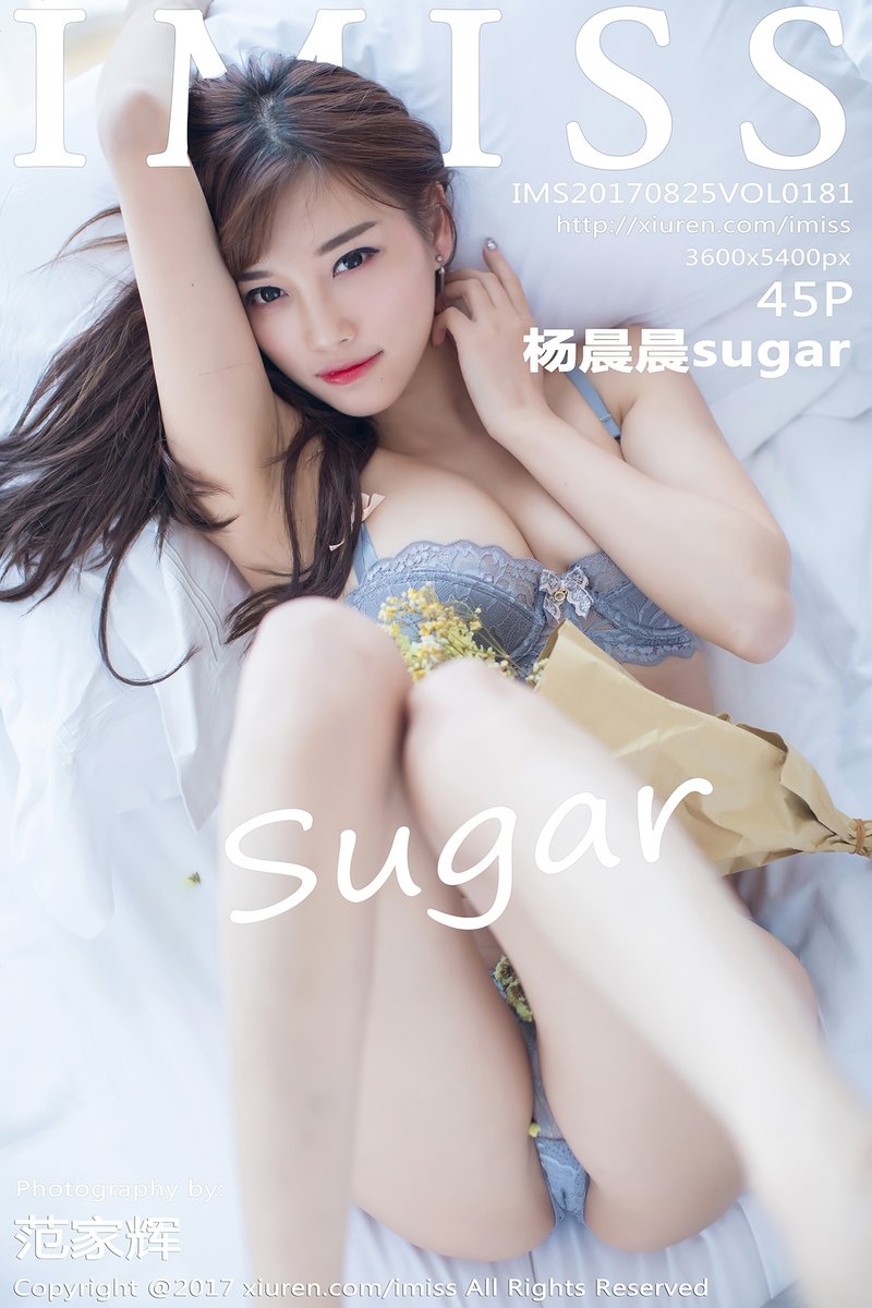 [IMiss爱蜜社] 2017.08.25 Vol.181 杨晨晨sugar [45+1P-142M]