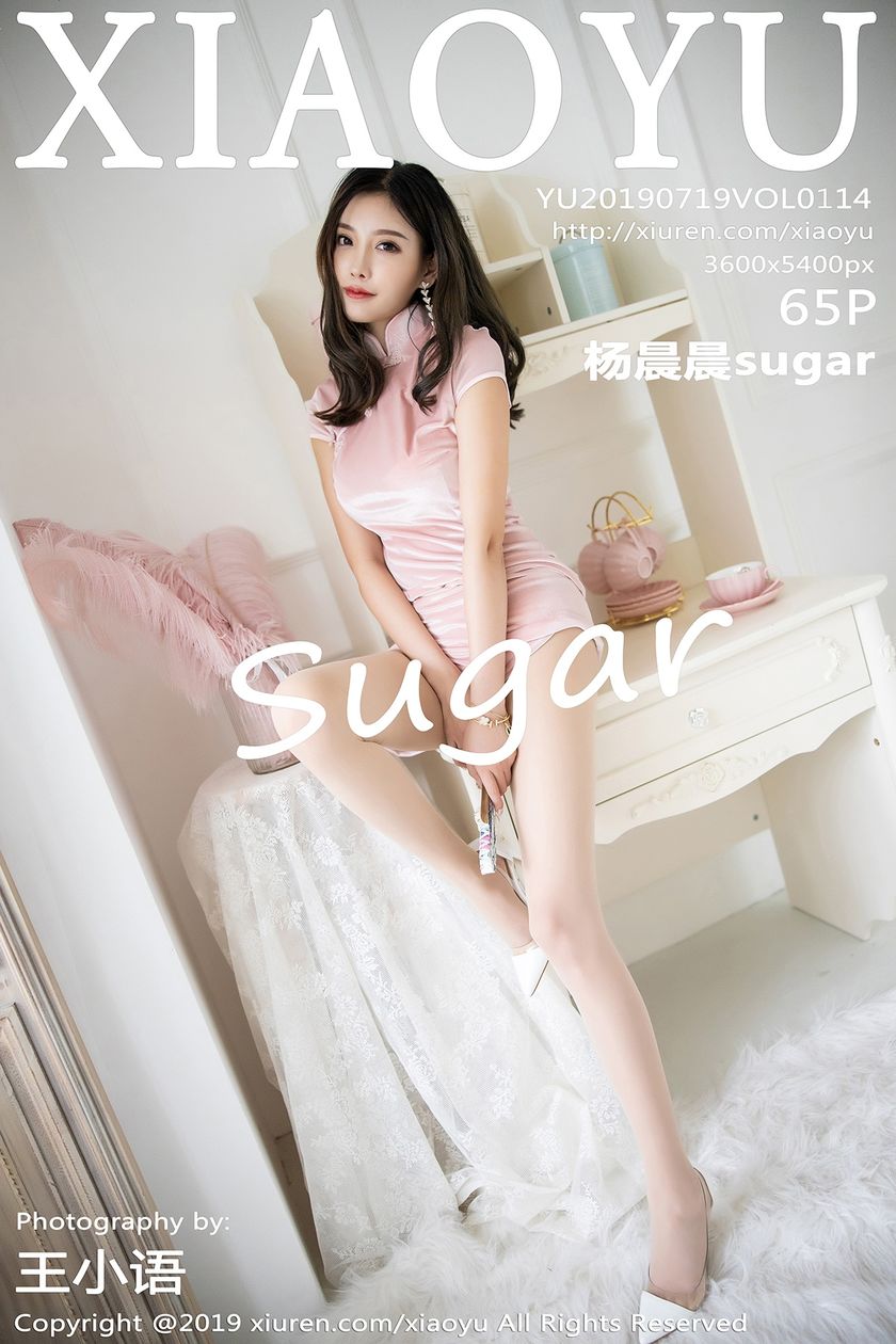 [语画界XIAOYU] 2019.07.19 NO.114 杨晨晨sugar[65+1P/426.7M]