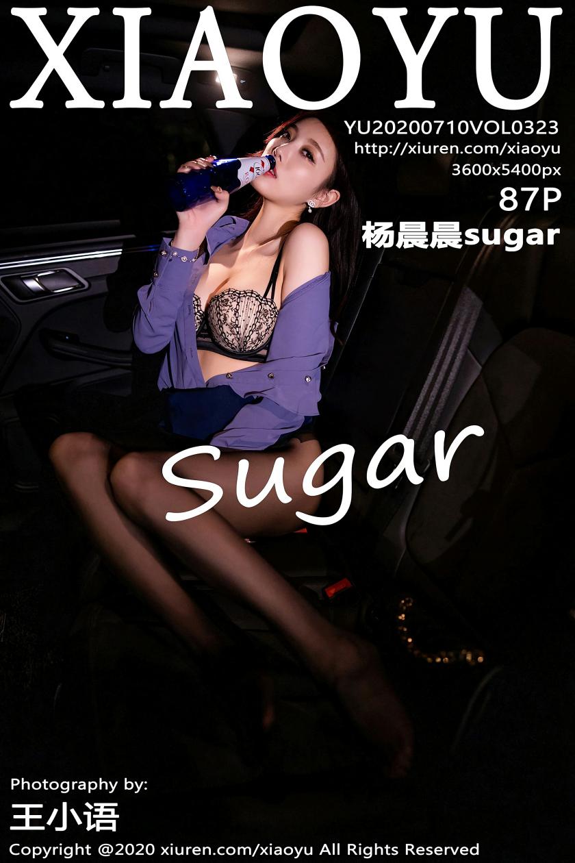 [语画界XIAOYU] 2020.07.10 NO.323 杨晨晨sugar[87+1P/609M]