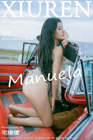 [XIUREN秀人网]2019.05.21 NO.1463 Manuela玛鲁娜[61+1P/143M]
