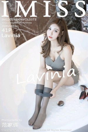 [IMISS爱蜜社] 2019.09.04 NO.373 Lavinia[41+1P/72.4M]