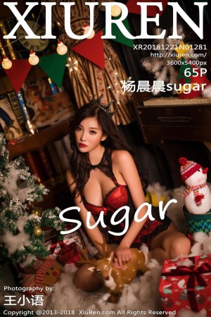 [XIUREN秀人网] 2018.12.21 N01281 杨晨晨sugar [65P/387.5M]