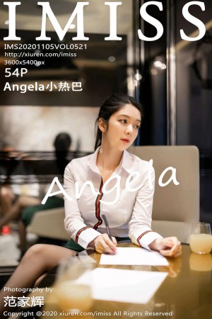 [IMISS爱蜜社] 2020.11.05 VOL.521 Angela小热巴 [54+1P]